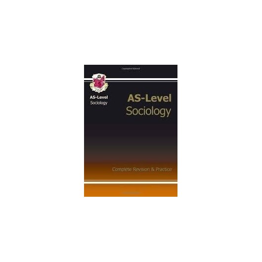 AS LEVEL  SOCIOLOGY REVISION GUIDE