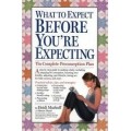 WHAT TO EXPECT BEFORE YOURE EXPECTING