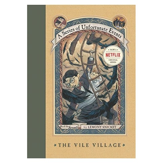 SERIES OF UNFORTUNATE EVENTS (THE VILE VILLAGE)