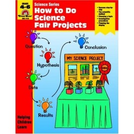 HOW TO DO SCIENCE FAIR PROJECTS GRADES 4-6