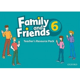 FAMILY AND FRIENDS 6 : TEACHERS RESOURCE PACK