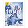 TO THE TOP WORKBOOK 3