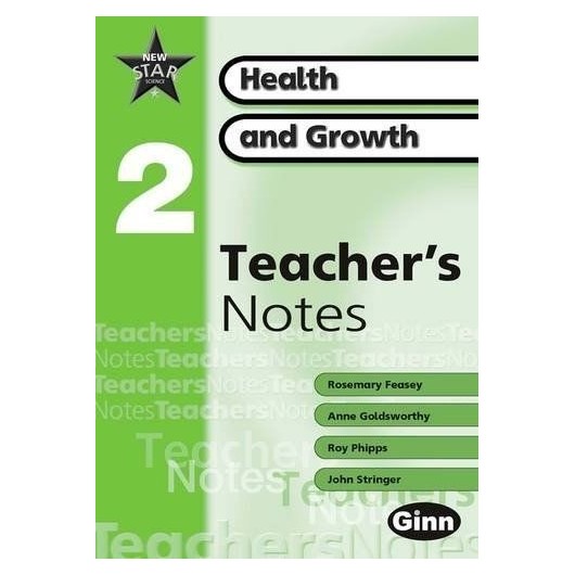 NEW STAR SCIENCE HEALTH AND GROWTH  TEACHER`S NOTE