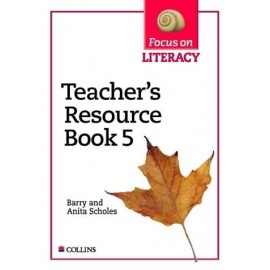 FOCUS ON LITERACY: TEACHER`S RESOURCE BOOK 5