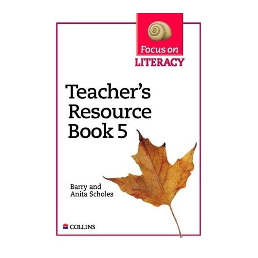 FOCUS ON LITERACY: TEACHER`S RESOURCE BOOK 5