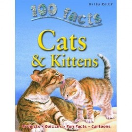 100 FACTS KATS AND KITTENS