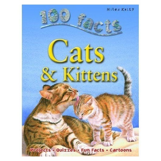 100 FACTS KATS AND KITTENS