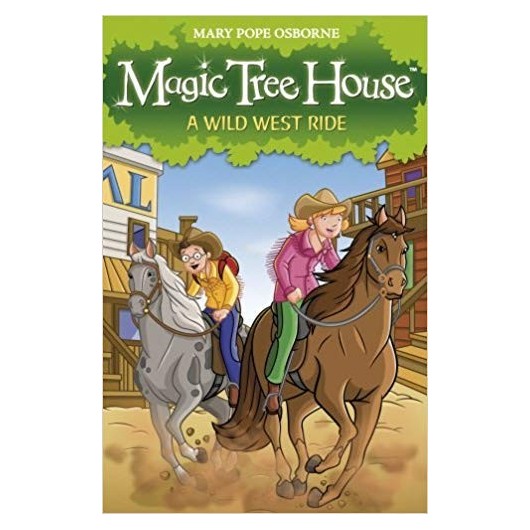 A Wild West Ride Magic Tree House 10