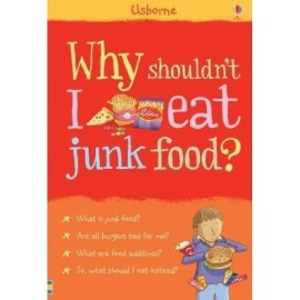 WHY SHOULDNT I EAT JUNK FOOD